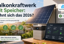 Balkonkraftwerk mit Speicher: Lohnt sich das 2026?