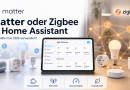 Titel: Matter oder Zigbee in Home Assistant: Was sollte man 2026 verwenden?