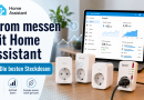 Strom messen mit Home Assistant: Die besten Steckdosen