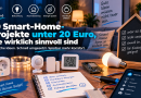 10 Smart-Home-Projekte unter 20 Euro, die wirklich etwas bringen