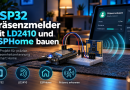 ESP32 Präsenzmelder mit LD2410 und ESPHome bauen