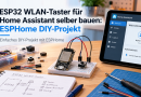 ESP32 WLAN-Taster für Home Assistant selber bauen: ESPHome DIY-Projekt