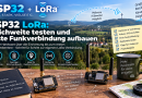 ESP32 LoRa: Reichweite testen und erste Funkverbindung aufbauen ESP32 LoRa: Reichweite testen und erste Funkverbindung aufbauen